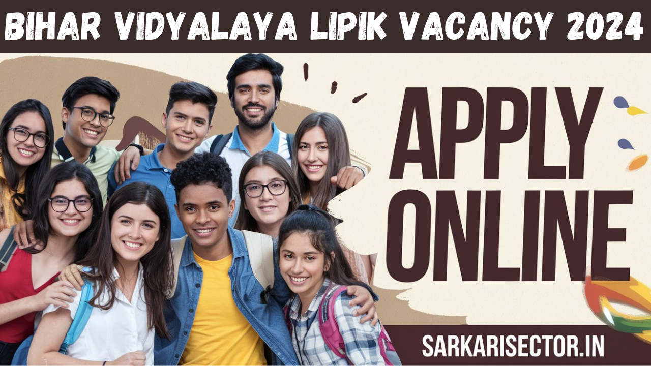 Bihar Vidyalaya Lipik Vacancy 2024