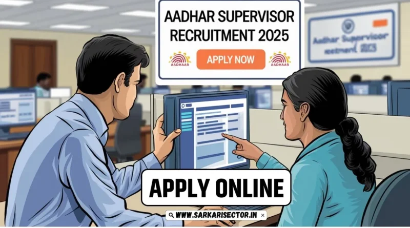 Aadhar Supervisor Recruitment 2025